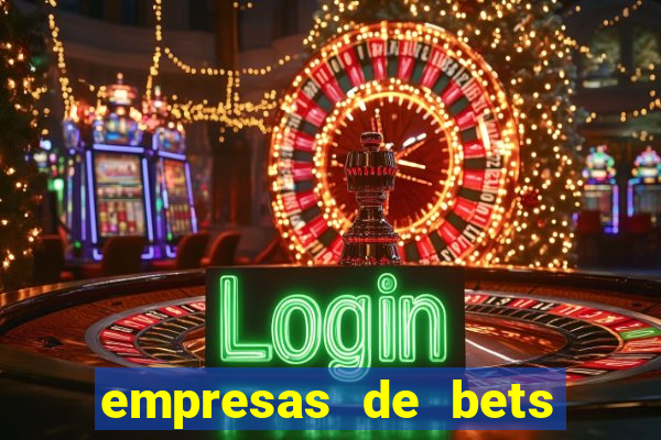 empresas de bets no brasil